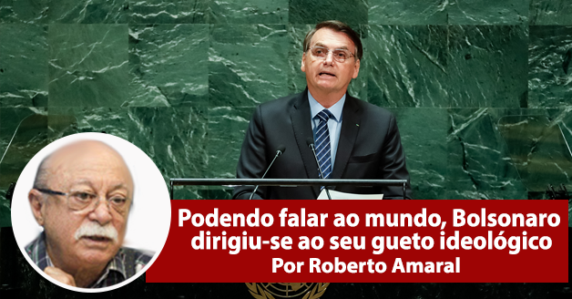 Podendo falar ao mundo, Bolsonaro dirigiu-se ao seu gueto ideológico