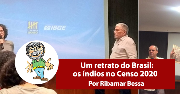 Um retrato do Brasil: os índios no Censo 2020