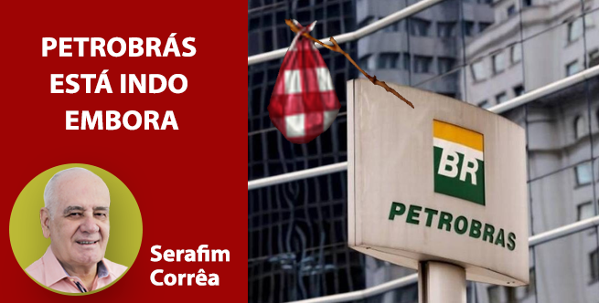 PETROBRAS ESTÁ INDO EMBORA