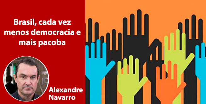 Brasil, cada vez menos democracia e mais pacoba