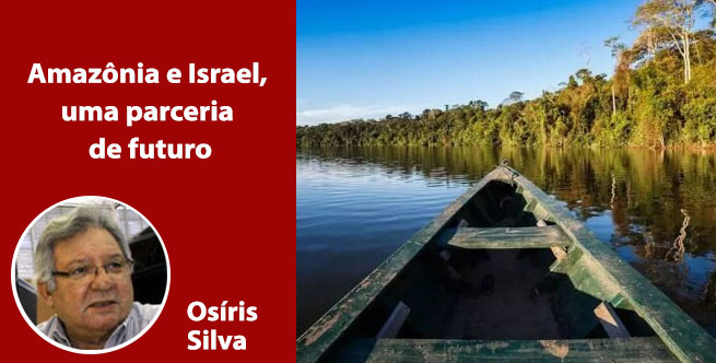 Amazônia e Israel, uma parceria de futuro