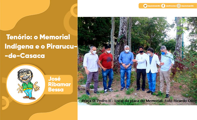 Tenório: o Memorial Indígena e o Pirarucu-de-Casaca