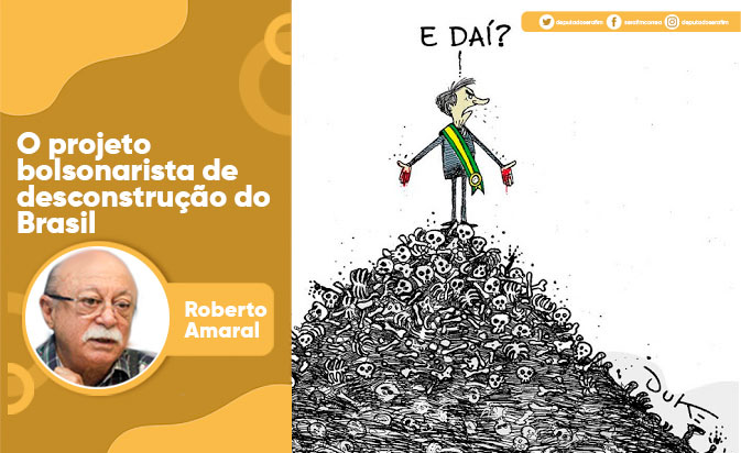 O projeto bolsonarista de desconstrução do Brasil