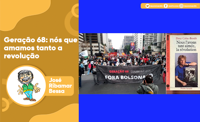 Geração 68: nós que amamos tanto a revolução