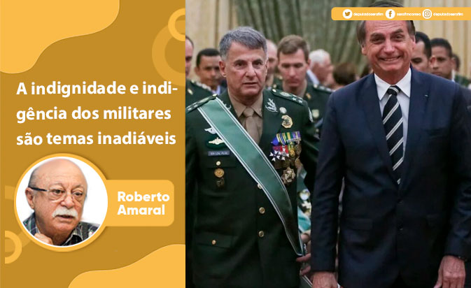 A indignidade e indigência dos militares são temas inadiáveis