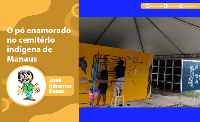 O pó enamorado no cemitério indígena de Manaus