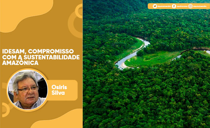 IDESAM, COMPROMISSO COM A SUSTENTABILIDADE AMAZÔNICA