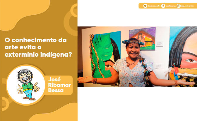 O conhecimento da arte evita o extermínio indígena?